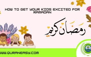 How to Get Your Kids Excited for Ramadan