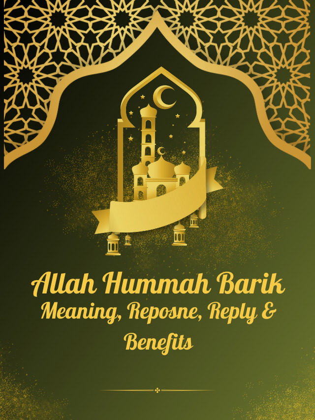 Allahhumma Barik – Allahhumma Barik Meaning, Reply and Response