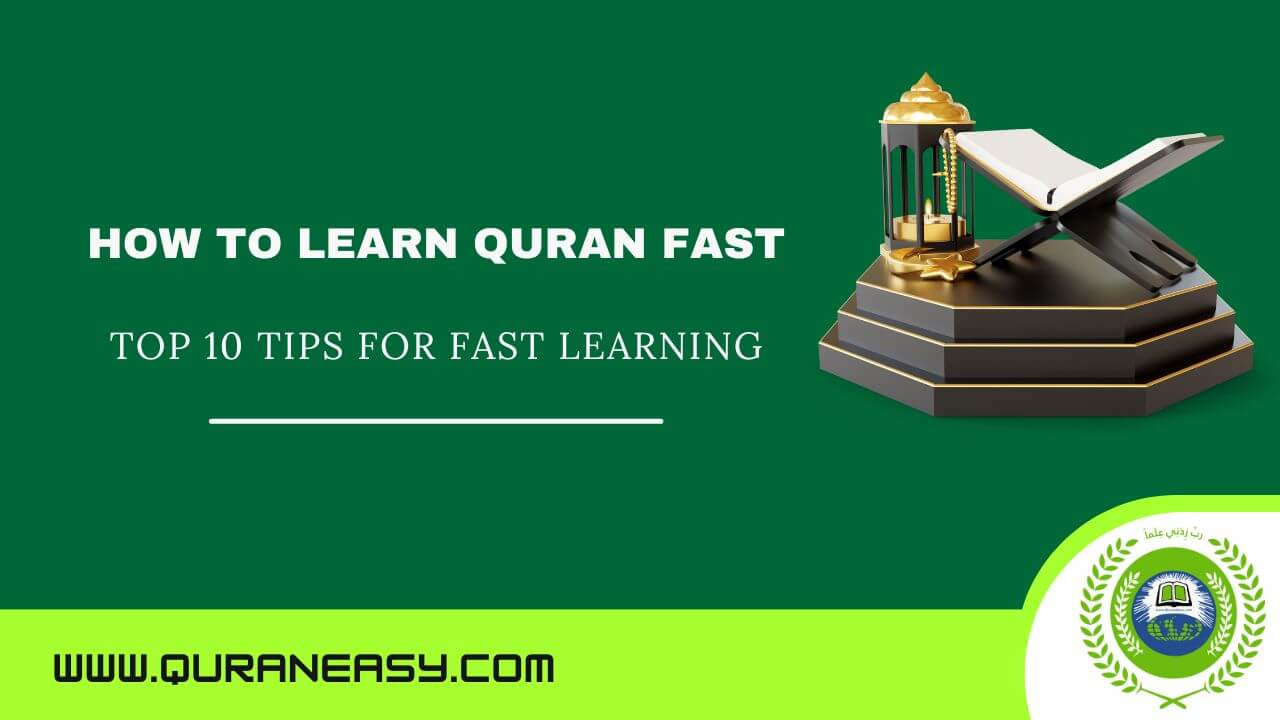 How To Learn Quran Fast?