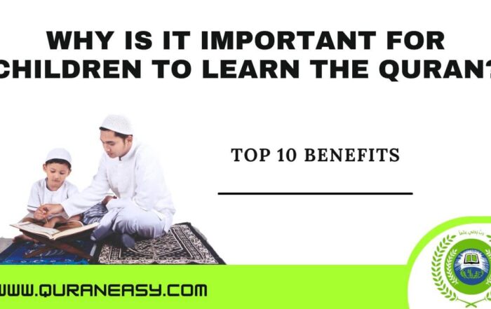 Why Is It Important For Children To Learn The Quran?